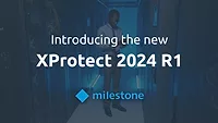 XProtect 2024 R1 Image of Milstones's XProtect 2024 R1 graphic.