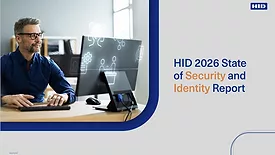 HID 2026 State of Security and Identity Report