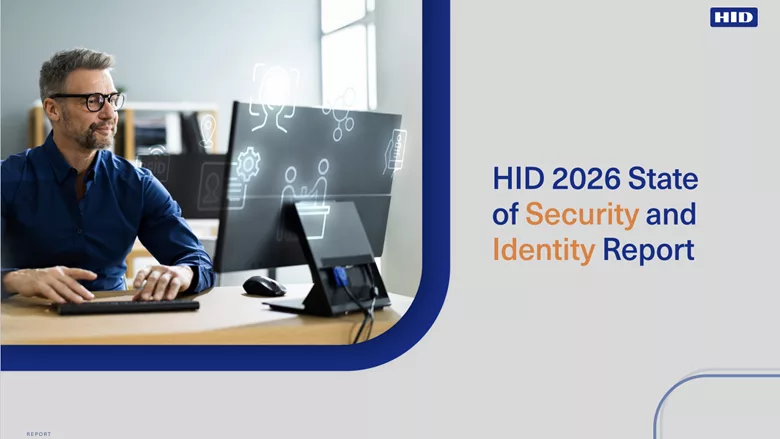 HID 2026 State of Security and Identity Report