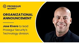 Jose G. Rivero, senior vice president of Prosegur Security’s technology division.